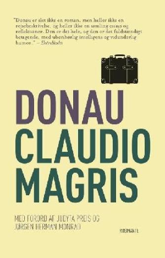 Claudio Magris: Donau : en følsom rejse fra den store flods kilder til Sortehavet