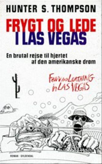 Hunter S. Thompson: Frygt og lede i Las Vegas : roman