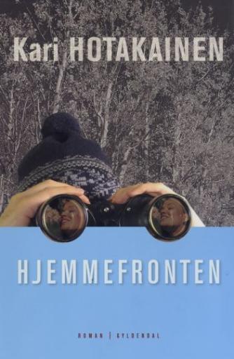 Kari Hotakainen: Hjemmefronten : roman