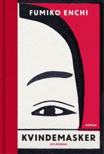 Fumiko Enchi: Kvindemasker : roman