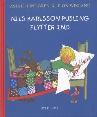 Astrid Lindgren: Nils Karlsson-Pusling flytter ind