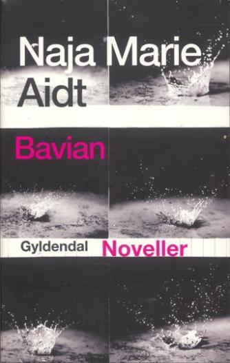 Naja Marie Aidt: Bavian : noveller