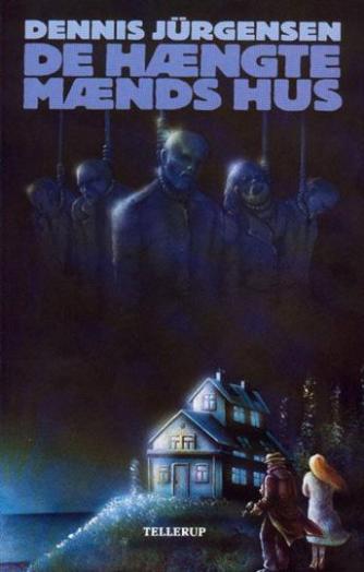 Dennis Jürgensen: De hængte mænds hus : en fortælling i H.P. Lovecrafts Cthulhu-mytologi