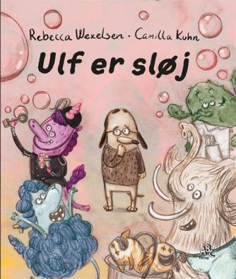 Rebecca Wexelsen, Camilla Kuhn: Ulf er sløj