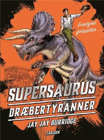Jay Jay Burridge: Supersaurus - dræbertyranner