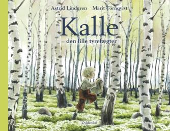 Astrid Lindgren: Kalle - den lille tyrefægter