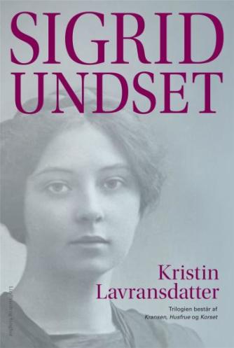 Sigrid Undset: Kristin Lavransdatter : Kransen, Husfrue, Korset