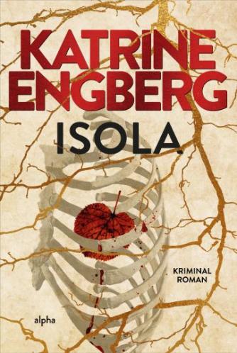 Katrine Engberg: Isola : kriminalroman