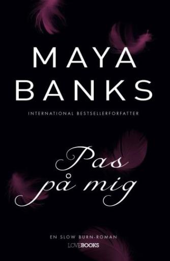 Maya Banks: Pas på mig