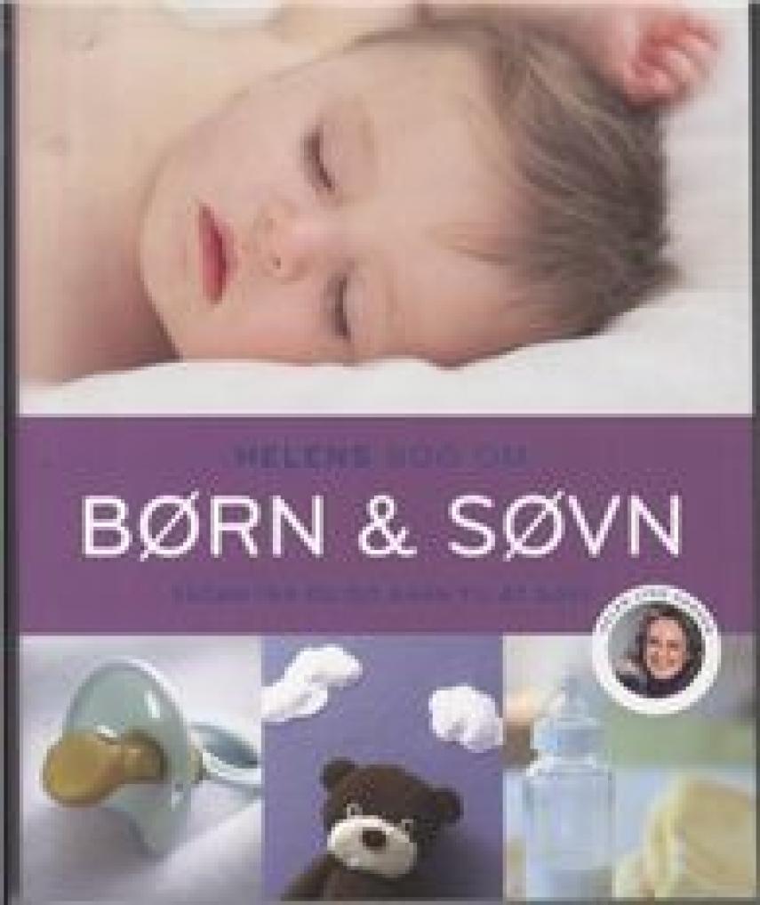 Helen Lyng Hansen: Helens bog om børn & søvn : sådan får du dit barn til at sove