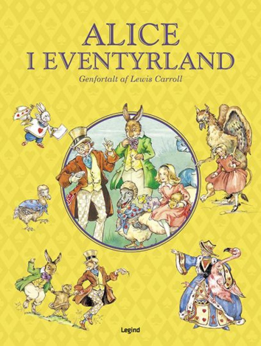 Lewis Carroll: Alice i Eventyrland (Ved Jane Carruth, Morten W. Larsen)