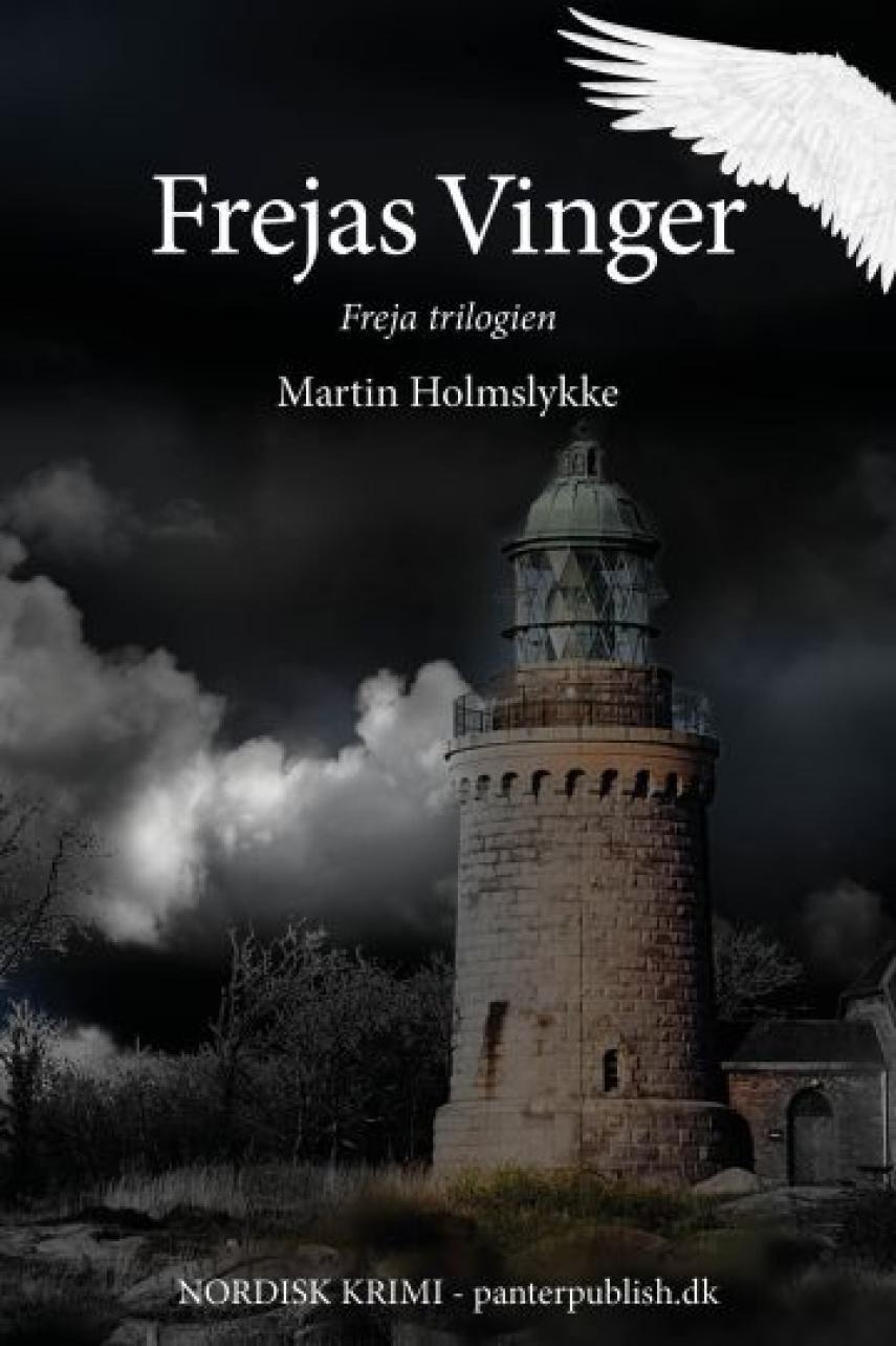 Martin Holmslykke: Frejas vinger : nordisk krimi
