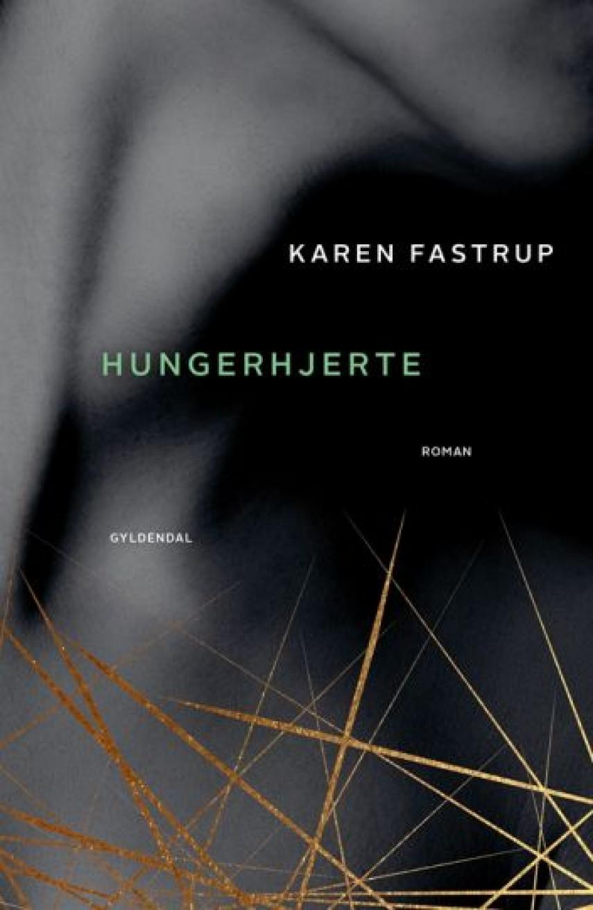 Karen Fastrup: Hungerhjerte : roman