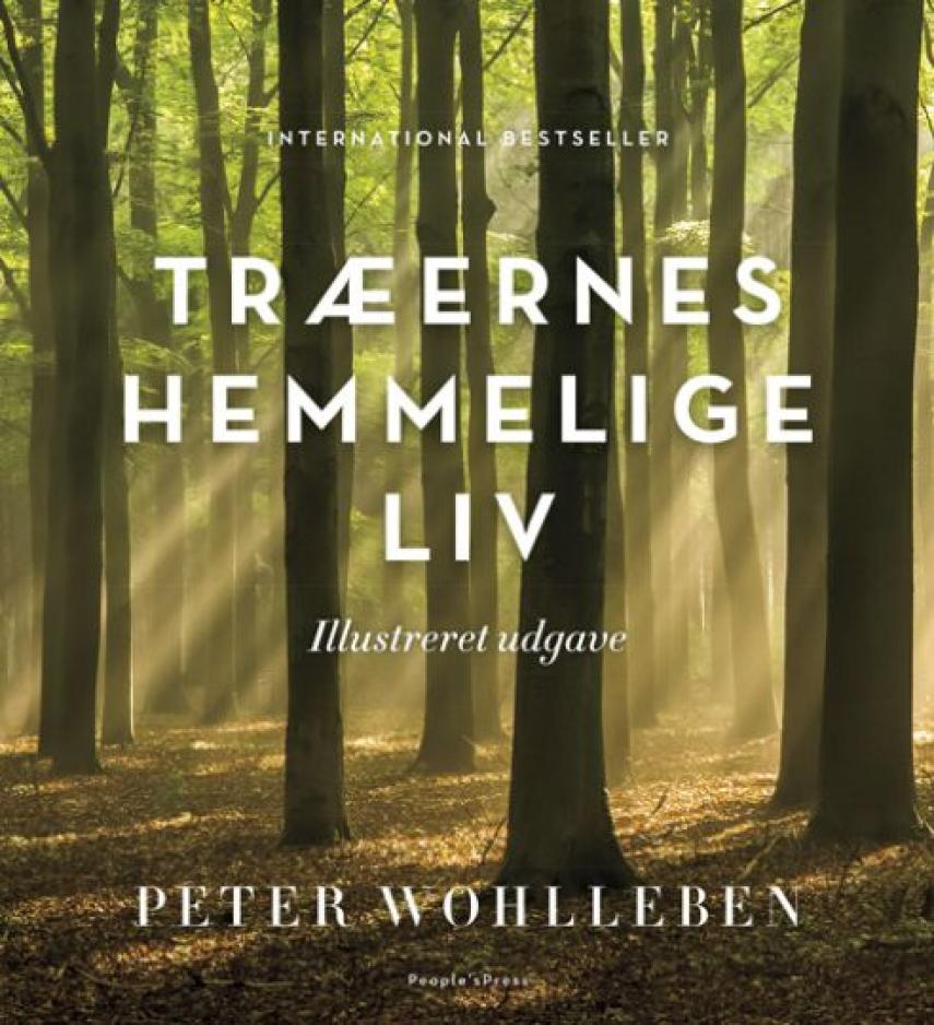 Peter Wohlleben: Træernes hemmelige liv : en rejse i en fascinerende verden (Illustreret udgave)