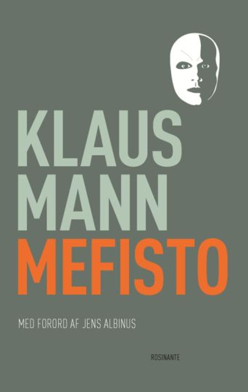 Klaus Mann: Mefisto : roman om en karriere (Ved Jens Albinus)